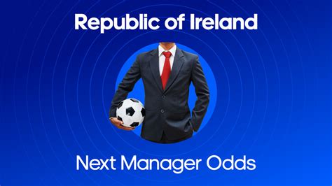 ireland manager odds today
